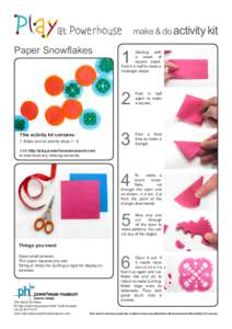 make & do activity kit  Paper Snowflakes This activity kit contains: 1. Make and do activity steps 1 - 6