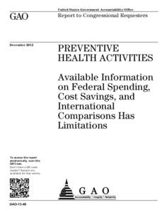 GAO-13-49, Preventive Health Activities: Available Information on Federal Spending, Cost Savings, and International Comparisons Has Limitations