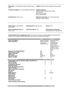 Study Name: A Genotype-Phenotype Urothelial Cancer Study Institution: Memorial Sloan-Kettering Cancer Center  Principal Investigators : Drs. Dean Bajorin/Kenneth Offit