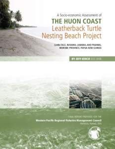 A Socio-economic Assessment of  The Huon Coast Leatherback Turtle Nesting Beach Project