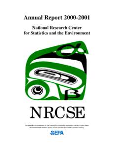 Annual ReportNational Research Center for Statistics and the Environment NRCSE The NRCSE was established in 1997 through a cooperative agreement with the United States