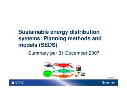 Sustainable energy distribution systems: Planning methods and models (SEDS) Summary per 31 December 2007 Industry