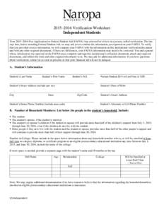 2015–2016 Verification Worksheet Independent Students Your 2015–2016 Free Application for Federal Student Aid (FAFSA) was selected for review in a process called verification. The law says that, before awarding Feder