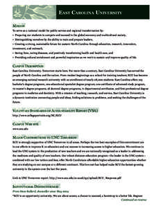 East Carolina University Mission To serve as a national model for public service and regional transformation by: • Preparing our students to compete and succeed in the global economy and multicultural society, • Dist