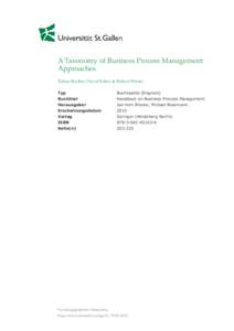 A Taxonomy of Business Process Management Approaches Tobias Bucher, David Raber & Robert Winter Typ Buchtitel Herausgeber