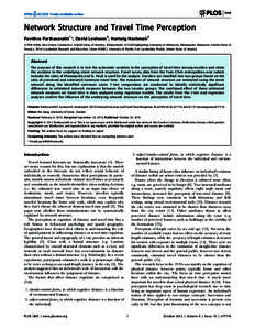 Network Structure and Travel Time Perception Pavithra Parthasarathi1*, David Levinson2, Hartwig Hochmair3 1 CDM Smith, New Haven, Connecticut, United States of America, 2 Department of Civil Engineering, University of Mi