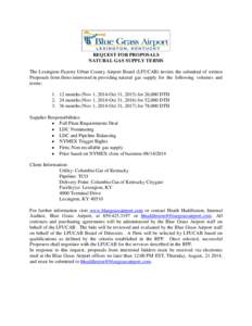 REQUEST FOR PROPOSALS NATURAL GAS SUPPLY TERMS The Lexington-Fayette Urban County Airport Board (LFUCAB) invites the submittal of written Proposals from firms interested in providing natural gas supply for the following 
