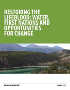 RESTORING THE LIFEBLOOD: WATER, FIRST NATIONS AND OPPORTUNITIES FOR CHANGE