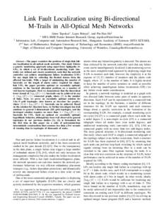 1  Link Fault Localization using Bi-directional M-Trails in All-Optical Mesh Networks J´anos Tapolcai∗ , Lajos R´onyai† , and Pin-Han Ho‡ MTA-BME Future Internet Research Group, 