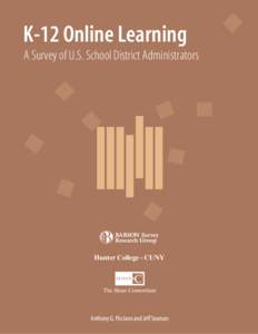 K–12 ONLINE LEARNING:  A SURVEY OF U.S. SCHOOL DISTRICT ADMINISTRATORS