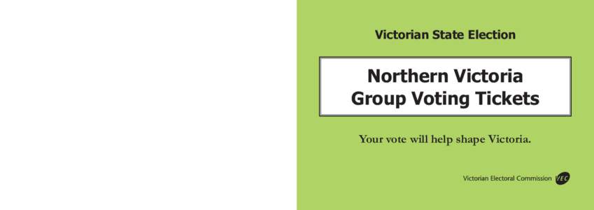 Victorian State Election  Victorian State Election Northern Victoria Group Voting Tickets