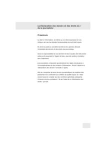 La Déclaration des devoirs et des droits du / de la journaliste Préambule Le droit à l’information, de même qu’à la libre expression et à la critique, est une des libertés fondamentales de tout être humain.