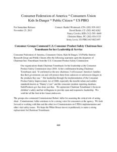 Consumer Federation of America * Consumers Union Kids In Danger * Public Citizen * US PIRG For Immediate Release: November 25, 2013  Contact: Rachel Weintraub, CFA[removed]