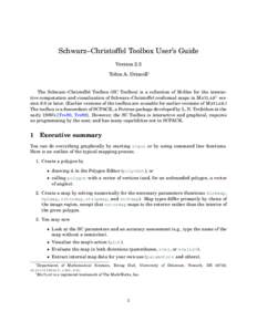 Schwarz–Christoffel Toolbox User’s Guide Version 2.3 Tobin A. Driscoll∗ The Schwarz–Christoffel Toolbox (SC Toolbox) is a collection of M-files for the interactive computation and visualization of Schwarz–Chris