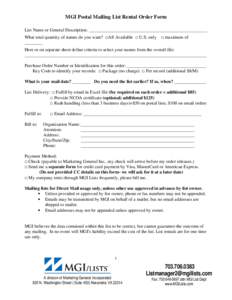 MGI Postal Mailing List Rental Order Form List Name or General Description: ____________________________________________________ What total quantity of names do you want? □All Available □ U.S. only ________  □ maxi