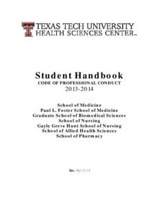 Knowledge / Texas Tech University Health Sciences Center / Paul L. Foster School of Medicine / Texas Tech University / Academic dishonesty / Medical school / University of Florida / Expulsion / Nursing in the United Kingdom / Association of Public and Land-Grant Universities / Education / Texas