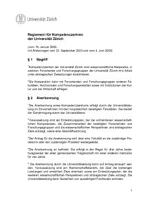 Reglement für Kompetenzzentren der Universität Zürich (vom 15. Januar 2002, mit Änderungen vom 23. September 2003 und vom 4. Juni 2009)  §1