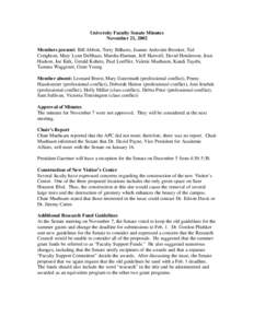 University Faculty Senate Minutes November 21, 2002 Members present: Bill Abbott, Terry Bilhartz, Joanne Ardovini- Brooker, Ted Creighton, Mary Lynn DeShazo, Marsha Harman, Jeff Harwell, David Henderson, Joan Hudson, Joe