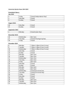 University Libraries Hours[removed]Greenblatt Library July[removed]