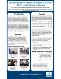 Using Participatory Learning Activities to Increase HIV Prevention Research Literacy Gary Wolnitzek1, Nomampondo Barnabas2, Bindiya Patel1, Katie West Slevin1, Pauline Irungu3 1Global  Campaign for Microbicides, Washingt