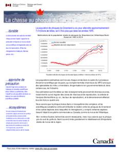 La chasse au phoque du Canada …durable Le total autorisé des captures est établi chaque année d’après l’approche de précaution et repose sur le plus récent avis scientifique (changements dans les