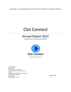 HEMOPHILIA AND THROMBOSIS CENTER OF THE UNIVERSITY OF NORTH CAROLINA  Clot Connect Annual Report 2012 Fiscal year July 1, 2011 to June 30, 2012