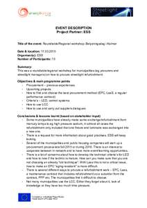 EVENT DESCRIPTION Project Partner: ESS Title of the event: Roundtable/Regional workshop: Belysningsdag i Kalmar Date & location: Organiser(s): ESS Number of Participants: 10