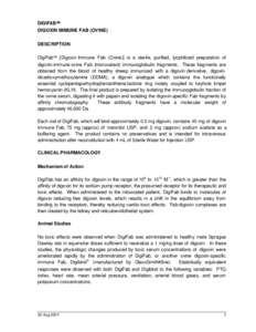 DIGIFAB  DIGOXIN IMMUNE FAB (OVINE) DESCRIPTION DigiFab [Digoxin Immune Fab (Ovine)] is a sterile, purified, lyophilized preparation of digoxin-immune ovine Fab (monovalent) immunoglobulin fragments. These fragment