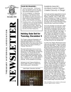 Inside this Newsletter... • Treasury Holiday Sale. THA will participate in the December 9 event in the Cash Room, and will have many of its commemorative products available for purchase. NEWSLETTER