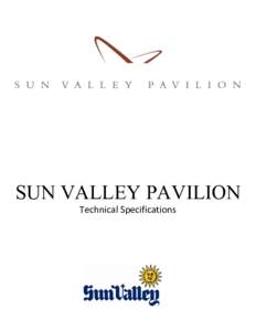 SUN VALLEY PAVILION Technical Specifications Sun Valley Pavilion 300 Dollar Road PO Box 10
