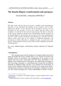 EASTERN JOURNAL OF EUROPEAN STUDIES Volume 1, Issue 1, JuneThe Danube Region: transformation and emergence Erhard BUSEK , Aleksandra GJORESKA