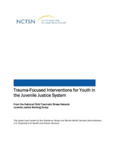 Microsoft Word - Trauma-Focused Interventions for Youth in the Juvenile Jus.