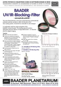 BAADER UV/IR-Blocking-Filter – planeoptically polished – The only infrared blocker in this price range featuring a planeoptically polished substrate, parallel to within 30 seconds of arc! New coating system, transmit