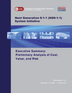 Executive Summary: Preliminary Analysis of Cost, Value, and Risk Washington, D.C. February 12, 2008