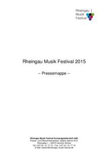 Rheingau Musik Festival 2015 – Pressemappe – Rheingau Musik Festival Konzertgesellschaft mbH Presse- und Öffentlichkeitsarbeit: Sabine Siemon M.A. Rheinallee 1 – 65375 Oestrich-Winkel