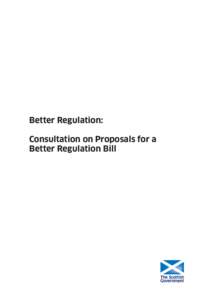 BETTER REGULATION: CONSULTATION ON PROPOSALS FOR A REGULATORY FRAMEWORK BILL