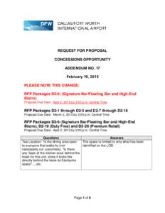 REQUEST FOR PROPOSAL CONCESSIONS OPPORTUNITY ADDENDUM NO. 17 February 19, 2015 PLEASE NOTE THIS CHANGE: RFP Packages D2-6: (Signature Bar/Floating Bar and High-End