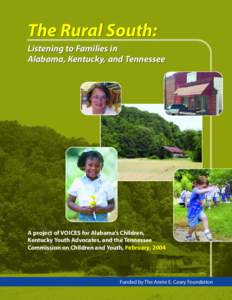 The Rural South: Listening to Families in Alabama, Kentucky, and Tennessee A project of VOICES for Alabama’s Children, Kentucky Youth Advocates, and the Tennessee