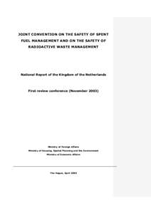 JOINT CONVENTION ON THE SAFETY OF SPENT FUEL MANAGEMENT AND ON THE SAFETY OF RADIOACTIVE WASTE MANAGEMENT National Report of the Kingdom of the Netherlands