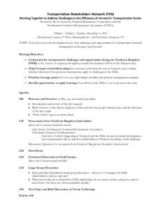 Transportation Stakeholders Network (TSN) Working Together to Address Challenges in the Efficiency of Vermont’s Transportation Sector Hosted by the GoVermont, Newport Renaissance Corporation, and the Northeastern Vermo