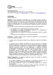 Facultad de Agronomía Av. San MartínC1417DSE) CABA. Tel: (FaxPágina web: www.agro.uba.ar Correo electrónico:  AGRONOMÍA Ingeniero Agrónomo