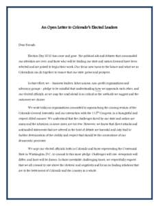 An Open Letter to Colorado’s Elected Leaders  Dear Friends: Election Day 2010 has come and gone. The political ads and debates that commanded our attention are over, and those who will be leading our state and nation f