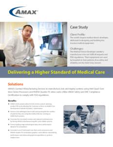 Case Study Client Profile: The world’s largest medical-device developer, dedicated to designing and building less invasive medical equipment.