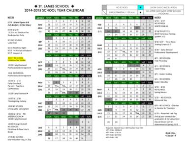  ST. JAMES SCHOOL  [removed]SCHOOL YEAR CALENDAR NOTES 8/28 School Opens K-8 Full day for 1-8 (No Mass) 8/28 & 8/29