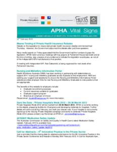 th  12 February 2012 Means-Testing of Private Health Insurance Rebates Debate on the legislation to means-test private health insurance rebates commenced last