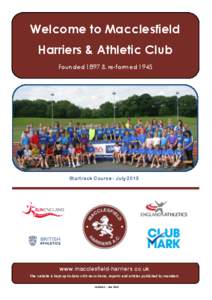 Welcome to Macclesfield Harriers & Athletic Club Founded 1897 & re-formed 1945 Startrack Course - July 2013