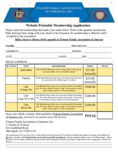 Website Printable Membership Application Please select the membership that meets your needs below. Write in the quantity and amount. Print and mail form along with your check to the Treasurer. No membership is effective 