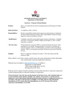 WESTERN KENTUCKY UNIVERSITY Department of Allied Health Instructor – Program of Dental Hygiene Position:  This is a 9-month full-time clinical teaching position in the Program of Dental