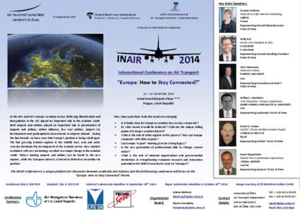 Key Note Speakers:  UNIVERSITY OF ŽILINA Zuzana Hrnkova Head of Aircraft Interiors Marketing,