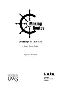 Microsoft Word - Making Routes - Journeys in Live Art, by David Overend.docx